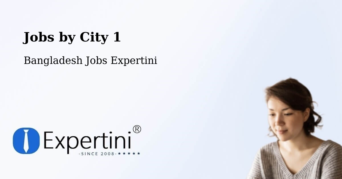 City Jobs in Bangladesh - Expertini